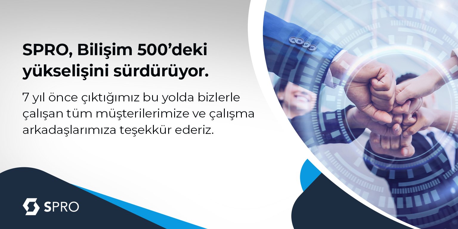  SPRO, Bilişim 500’deki yükselişini sürdürüyor 